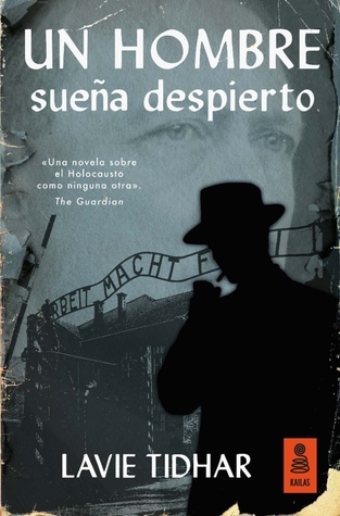 Portada de Un hombre sueña despierto, de Lavie Tidhar