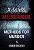 MYSTERY: A Mass Murderer - Methods for murder ((Mystery, Suspense, Thriller, Suspense Crime Book 5)