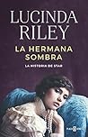 La hermana sombra by Lucinda Riley