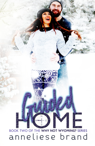 Guided Home (Why not Wyoming? #2)