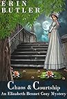 Chaos & Courtship by Erin Butler Chaos & Courtship by Erin Butler