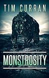 Monstrosity by Tim Curran