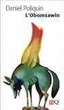 L'Obomsawin by Daniel Poliquin