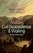 Walden, Civil Disobedience & Walking (3 Classics in One Volume): Three Most Important Works of Thoreau, Including Author's Biography