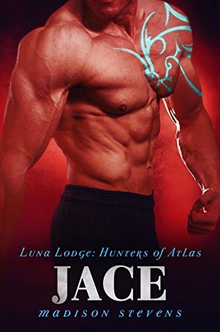 Jace (Luna Lodge: Hunters of Atlas, #6)