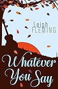 Whatever You Say: A Highland Springs Romance