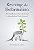 Reviving the Reformation: A Jewish Believer Peers Backward to Move Biblical Truth Forward