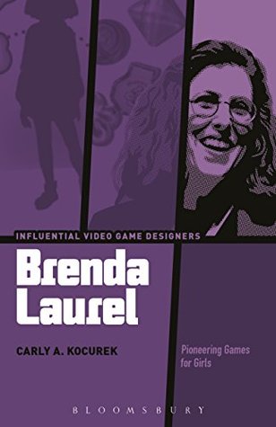 Brenda Laurel: Pioneering Games for Girls (Kindle Edition)