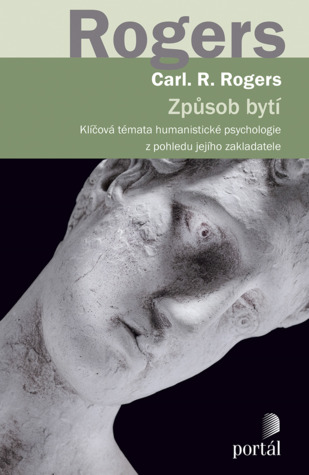 Způsob bytí: Klíčová témata humanistické psychologie z pohledu jejího zakladatele