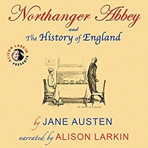 Northanger Abbey and the History of England (Annotated)