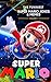 Super Mario: The Funniest Super Mario Memes and Jokes Volume 1 (Super Mario Bros Joke Books)