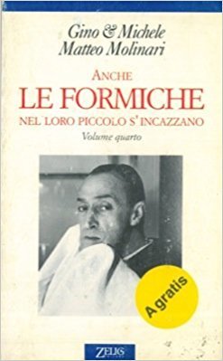 Anche le formiche nel loro piccolo s'incazzano: Volume quarto (a gratis)