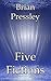 Five Fictions