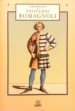 Proverbi romagnoli (Italian Edition)