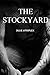 The Stockyard: Book 2 of The Rehabilitation of Nathan Series
