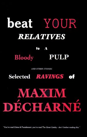 Beat Your Relatives To A Bloody Pulp (Paperback)