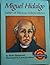 Miguel Hidalgo Father of Mexican Independence (Social Studies)