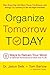 Organize Tomorrow Today by Jason Selk