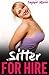 Sitter For Hire (An ABDL Age Play Fantasy)