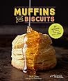 Muffins and Biscuits: 50 Recipes to Start Your Day with a Smile Book cover for Muffins and Biscuits: 50 Recipes to Start Your Day with a Smile