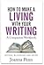 How To Make A Living With Your Writing A Companion Workbook