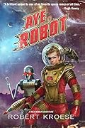 Aye, Robot