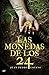 Las monedas de los 24 (Pedro de Alemán y Camacho, #3)