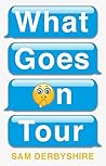 What Goes On Tour