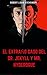 El extraño caso del Dr. Jekyll y Mr. Hyde (Spanish Edition)