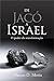 De Jacó a Israel: O poder d...
