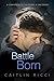 Battle Born (Robbie & Sam, #3)