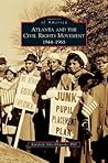Atlanta and the Civil Rights Movement: 1944-1968 (Images of America)