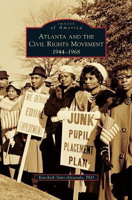 Atlanta and the Civil Rights Movement: 1944-1968 (Images of America)