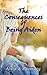 The Consequences of Being Aiden by Alicia J. Chumney