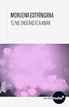 Tú me enseñaste a amar (New Adult Romántica) (Spanish Edition)