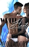 WHITE HEAT (Dr. Feelgood Book 2)