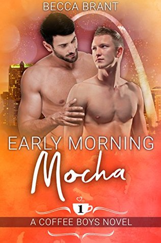 Early Morning Mocha (Coffee Boys, #1)