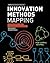 Innovation Methods Mapping by GK VanPatter