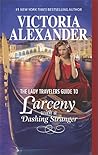 The Lady Travelers Guide to Larceny with a Dashing Stranger (The Lady Travelers Society, #2)