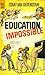 Education Impossible