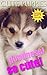 PUPPIES BEING CUTE: ADORABLE BABY DOGS (BABY FLUFFY PUPPIES Book 4)