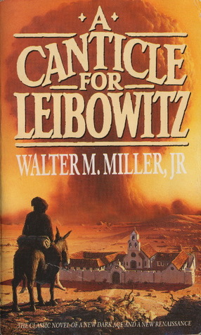 A Canticle for Leibowitz by Walter M. Miller Jr.