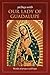 30 Days with Our Lady of Guadalupe: Words of Prayer and Hope