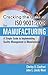 Cracking the Case of ISO 9001:2008 for Manufacturing: A Simple Guide to Implementing Quality Management in Manufacturing