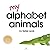 My Alphabet Animals: Learni...