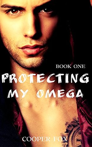 Protecting My Omega (Kindle Edition)