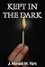 Kept in the Dark
