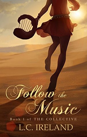 Follow the Music (The Collective, #1)