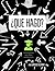 ¿Qué hago?: Jóvenes: Ninis, estudiantes, trabajadores, emprendedores y profesionistas. El primer paso para el cambio y los nuevos paradigmas. (Spanish Edition)