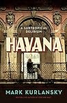Havana: A Subtropical Delirium Book cover for Havana: A Subtropical Delirium